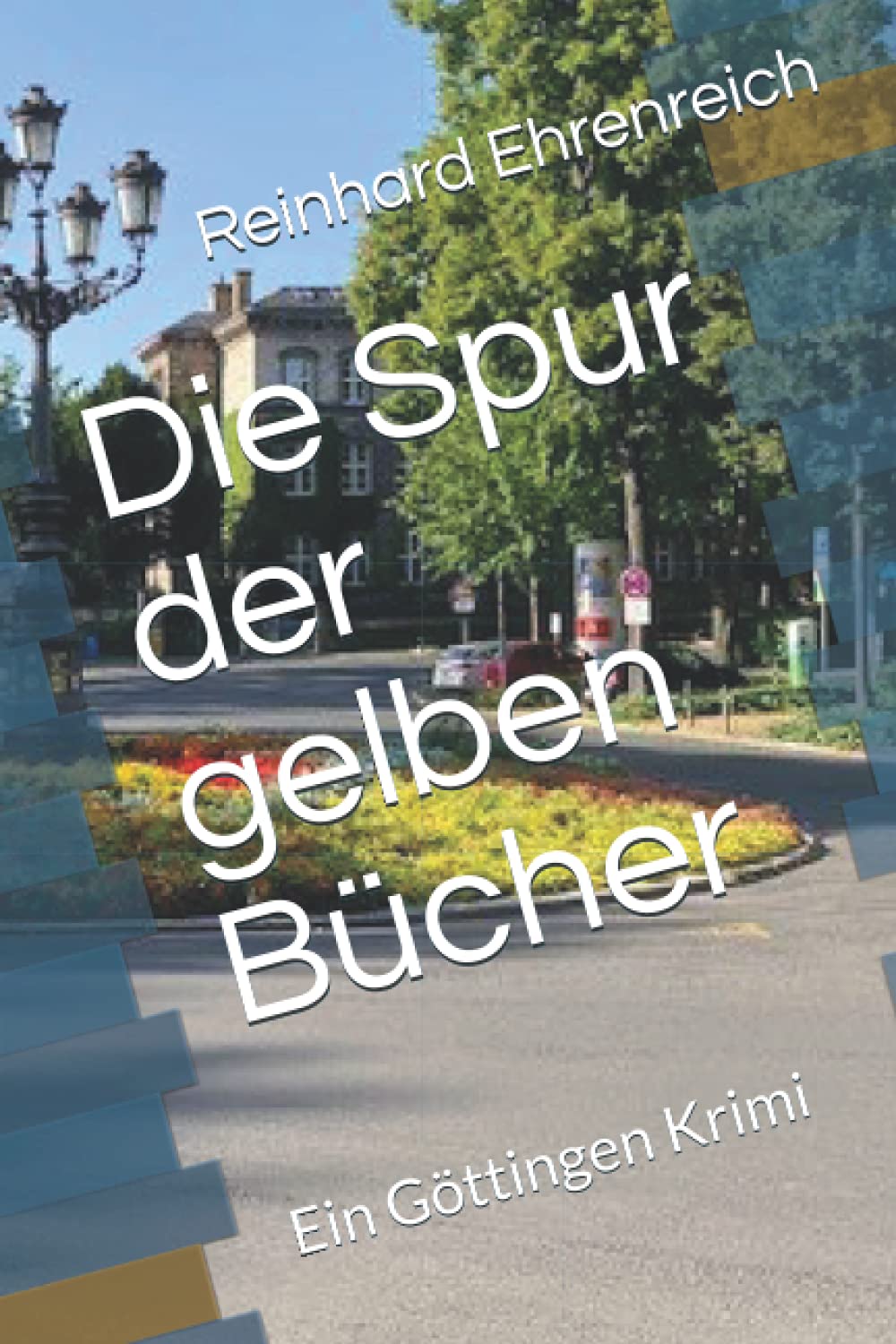 Die Spur der gelben Bücher: Ein Göttingen Krimi