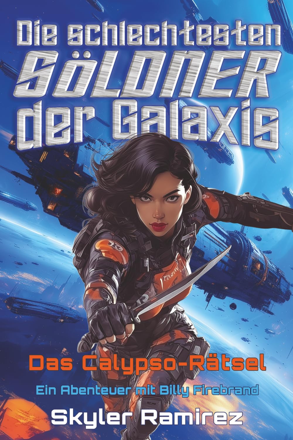 Das Calypso-Rätsel: Ein Abenteuer mit Billy Firebrand (Die schlechtesten Söldner der Galaxis)