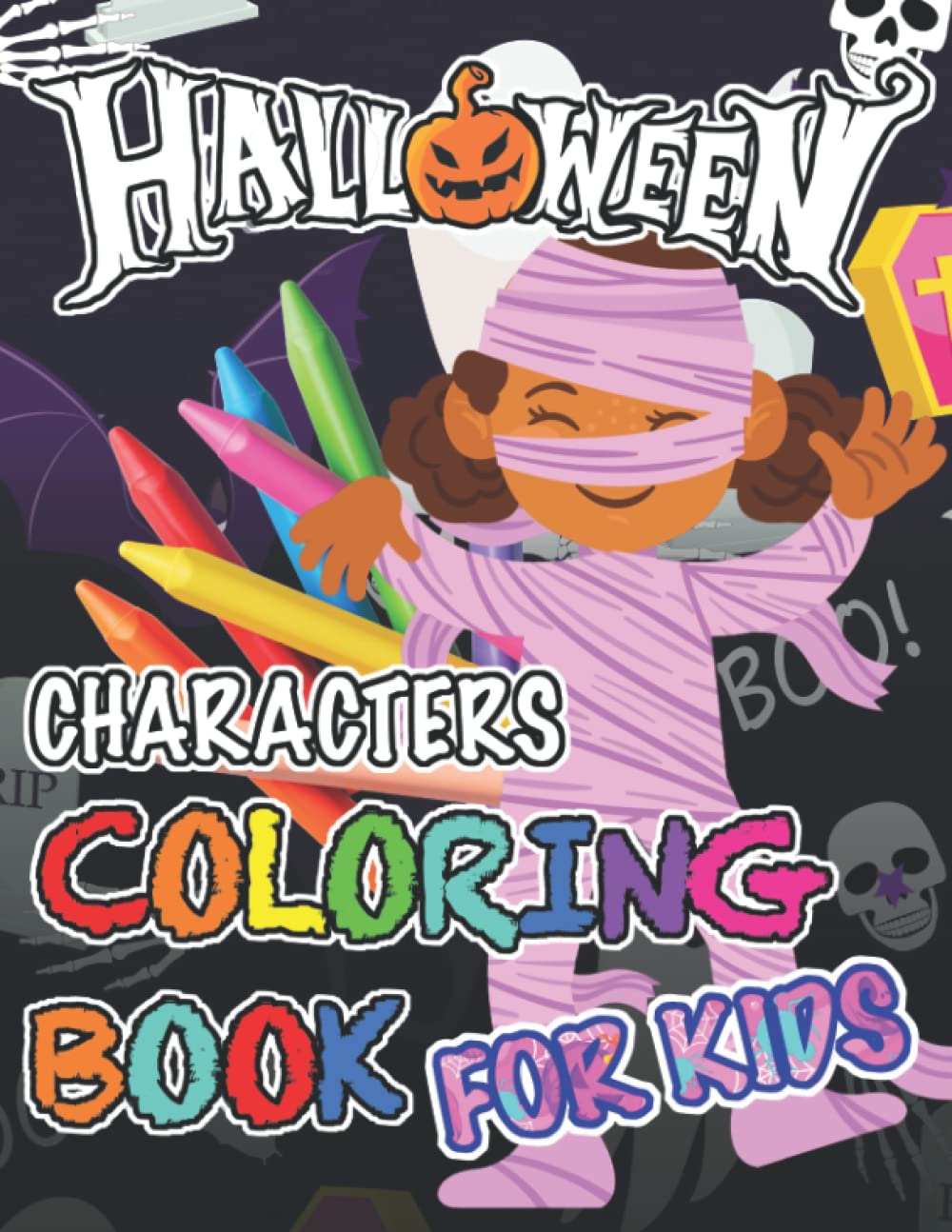 Halloween Characters Coloring Book for Kids: Halloween Coloring Book for Kids with Cute Characters, Spooky Scenes, and more! Design Halloween Coloring Pages for Entertainment and Relaxation
