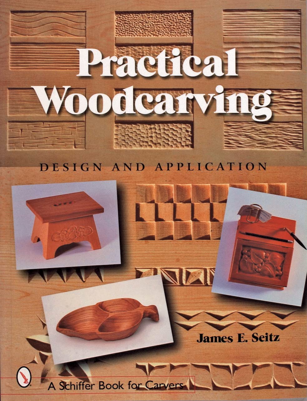 Practical Woodcarving: Design and Application (Schiffer Book for Carvers)