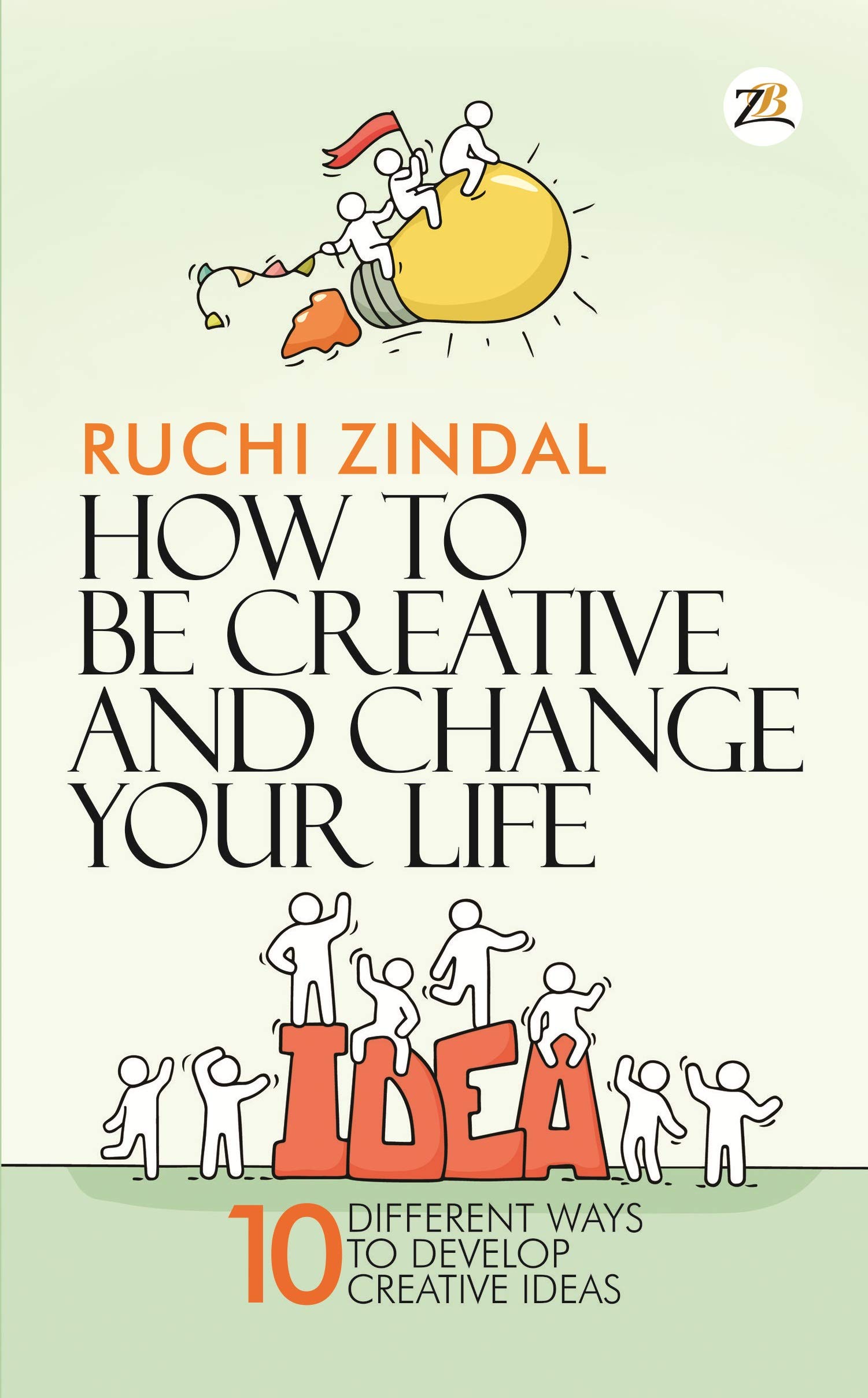 How to be creative and change your life