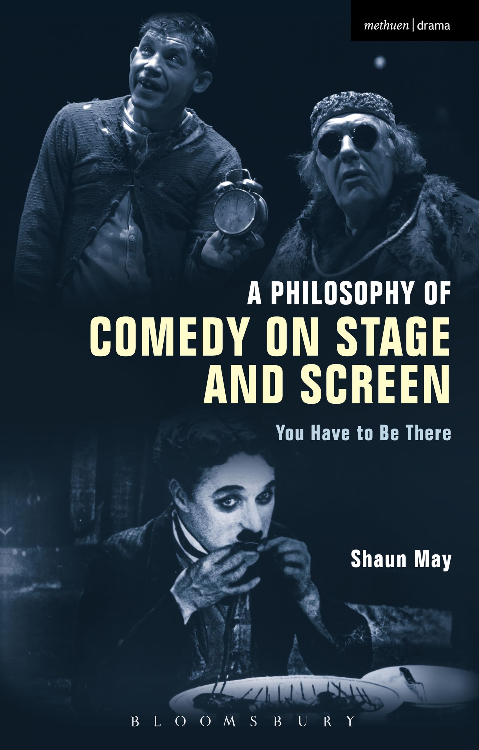 A Philosophy of Comedy on Stage and Screen by Shaun May - 9781350004511
