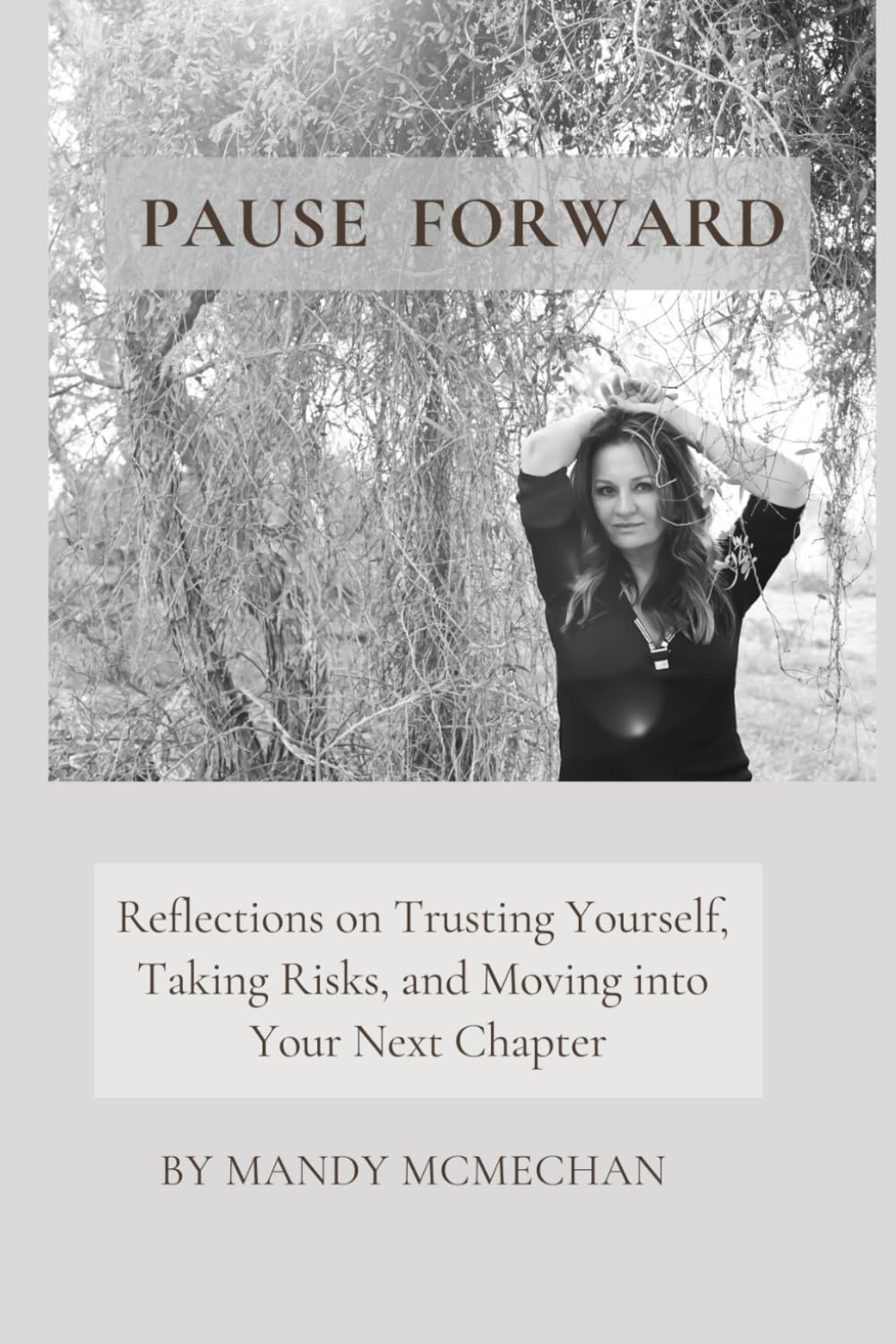 Pause Forward: Reflections on Trusting Yourself, Taking Risks, and Moving into What’s Next