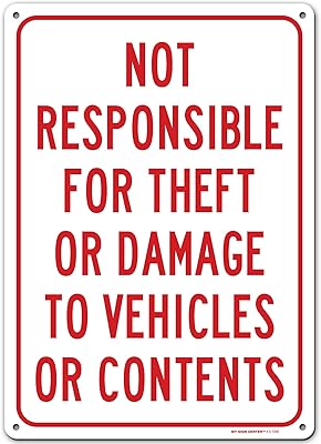 Not Responsible for Theft Or Damage To Vehicles Or Contents Sign, 10x14 Inches, Rust Free .040 Aluminum, Fade Resistant, Made in USA by My Sign Center