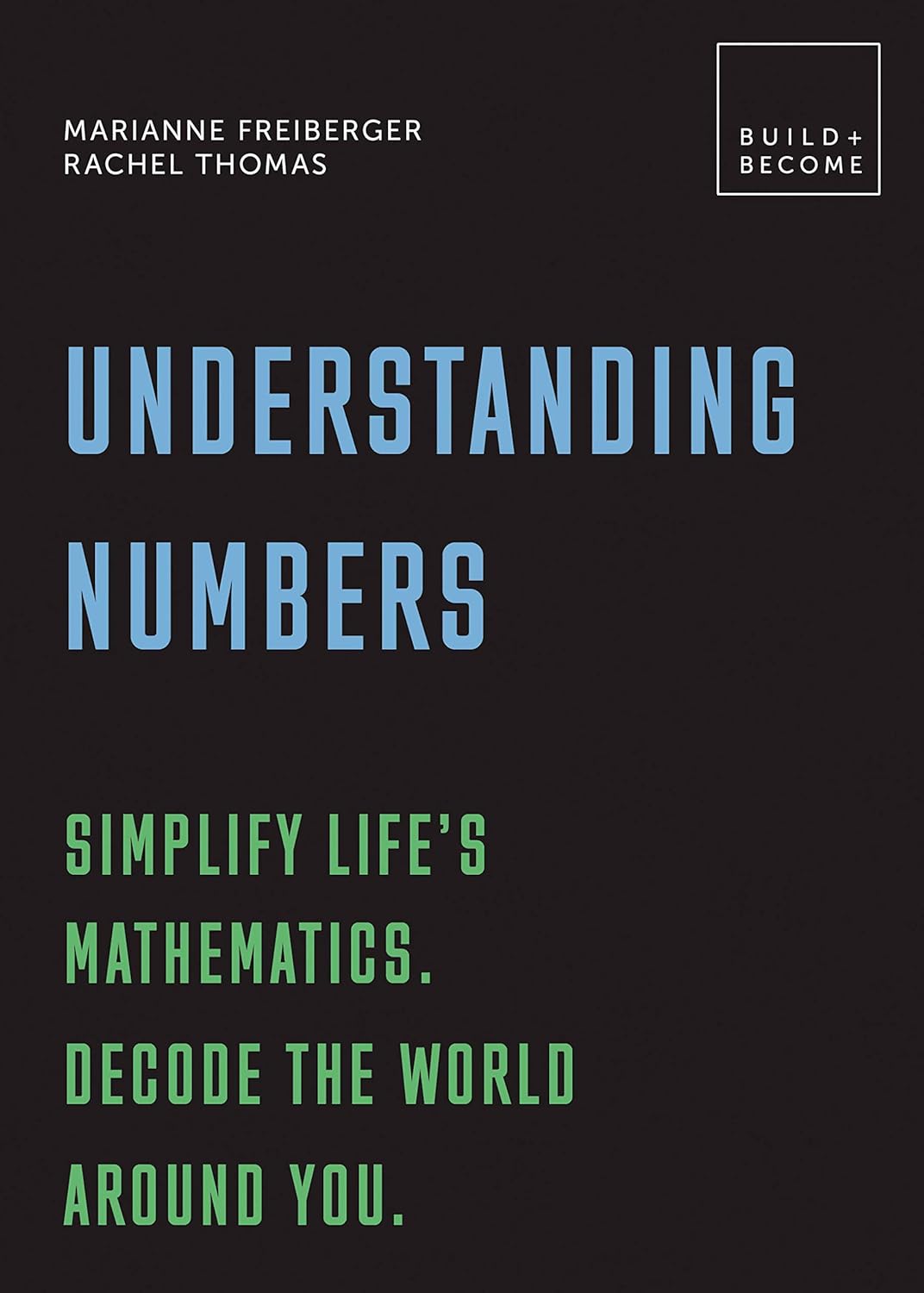 Understanding Numbers: Simplify life's mathematics. Decode the world ...