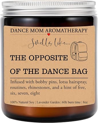 Dance Mom Candle - Unique Gift For Mom - Birthday And Mothers Day Present
