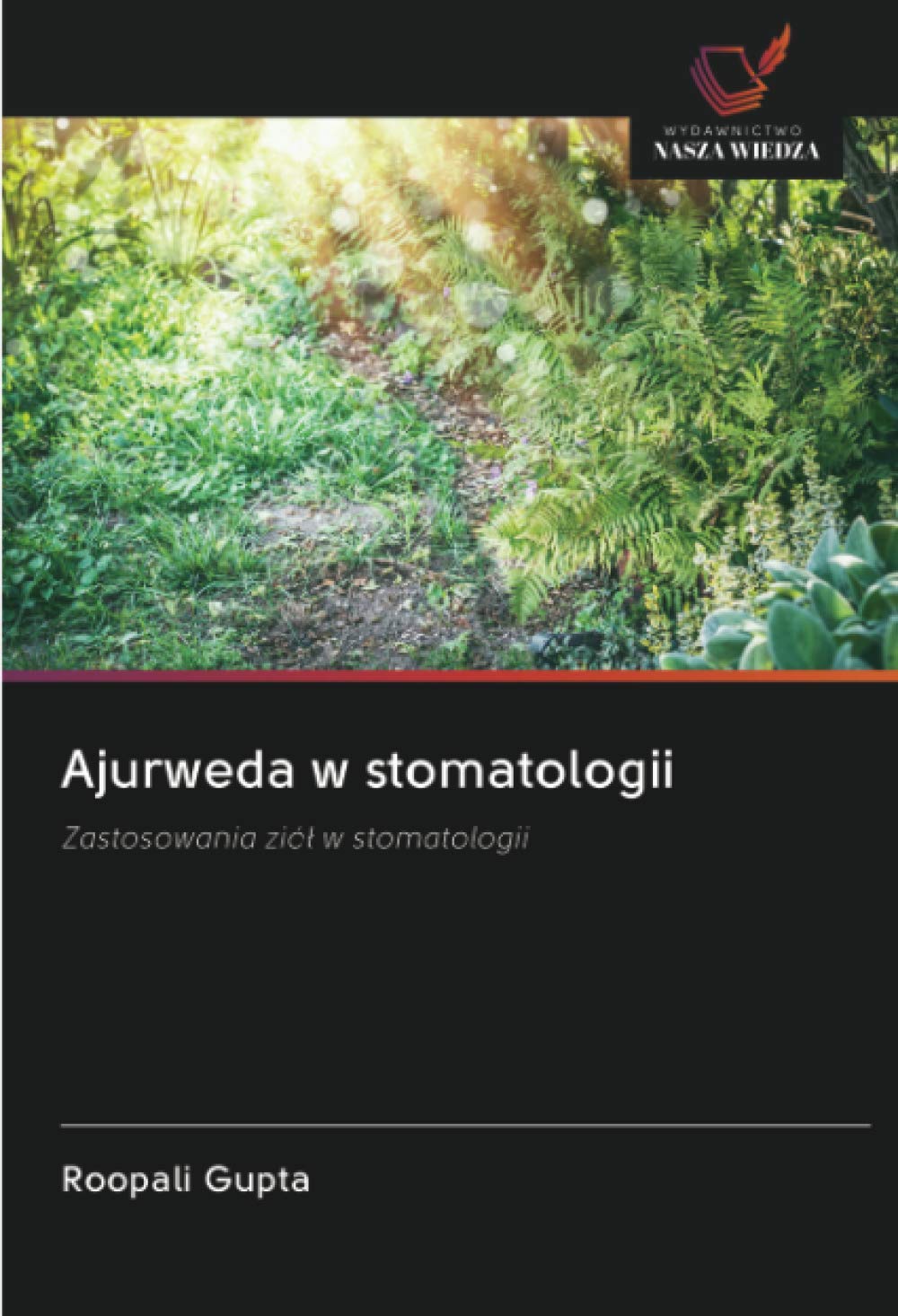 Ajurweda w stomatologii: Zastosowania zió¿ w stomatologii