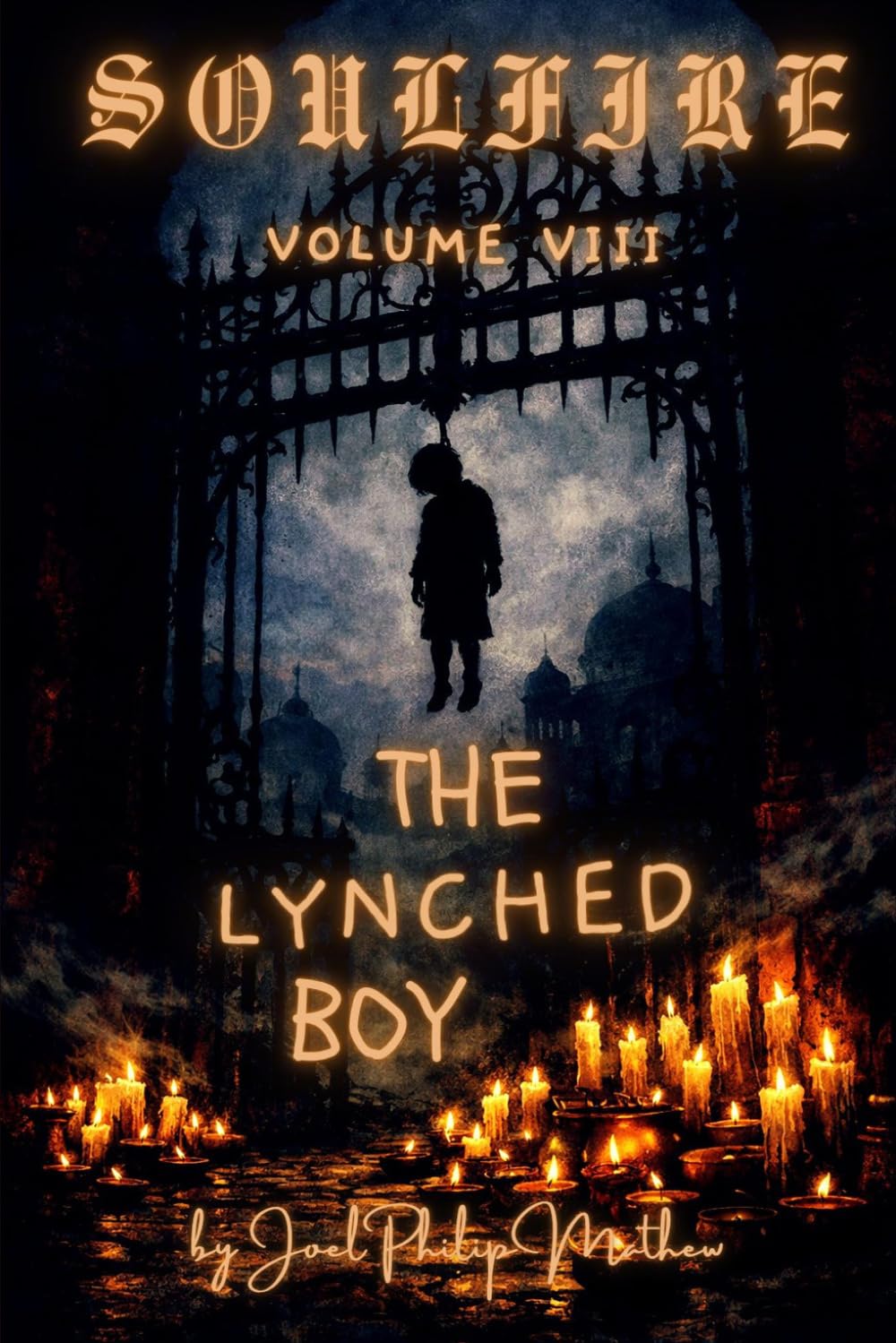 Soulfire: Volume VIII: The Lynched Boy