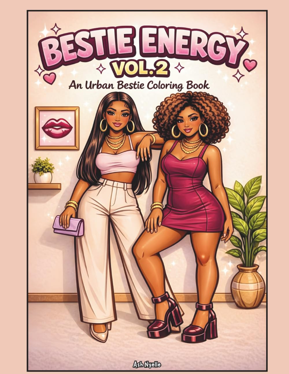 Bestie Energy Vol. 2: A Urban Stylish Best Friend Coloring Book for Teens and Adults