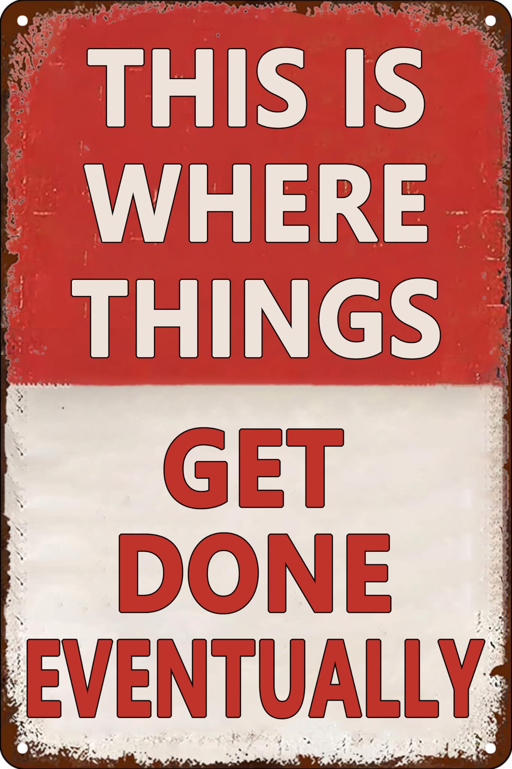 peiyeety Funny Metal Garage Tin Sign For Men Shop Accessories Garage Vintage Man Cave Metal Signs This Is Where Things Get Done Eventually Wall Art Decor 8 x 12 Inch