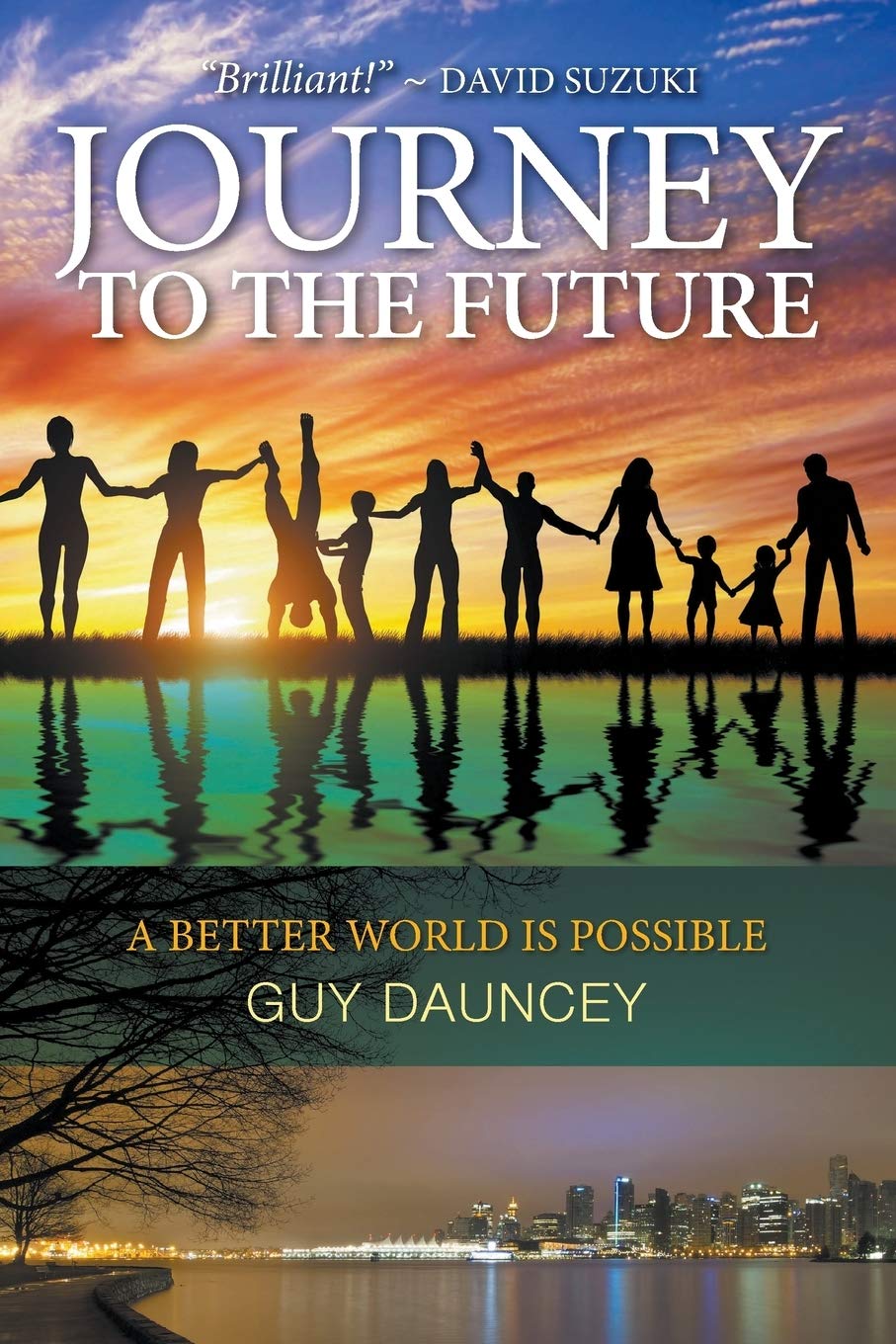 Journey To The Future: A Better World is Possible