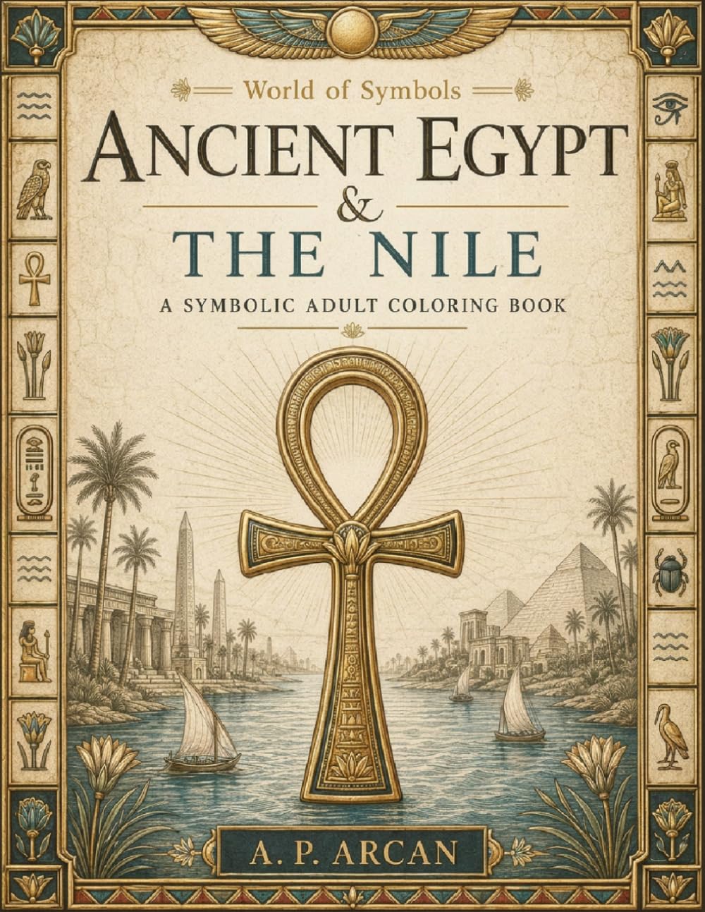 Ancient Egypt & the Nile: A Symbolic Coloring Book for Adults (World of Symbols)
