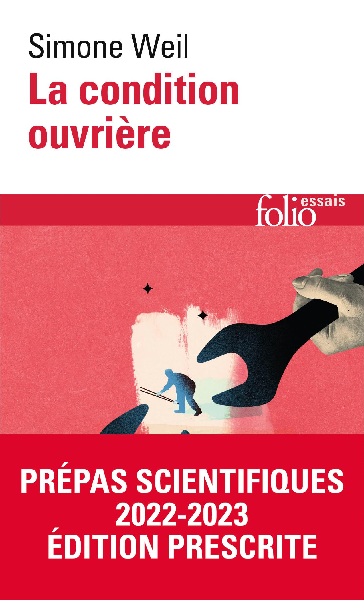La condition ouvriere: A42395 (Folio Essais)