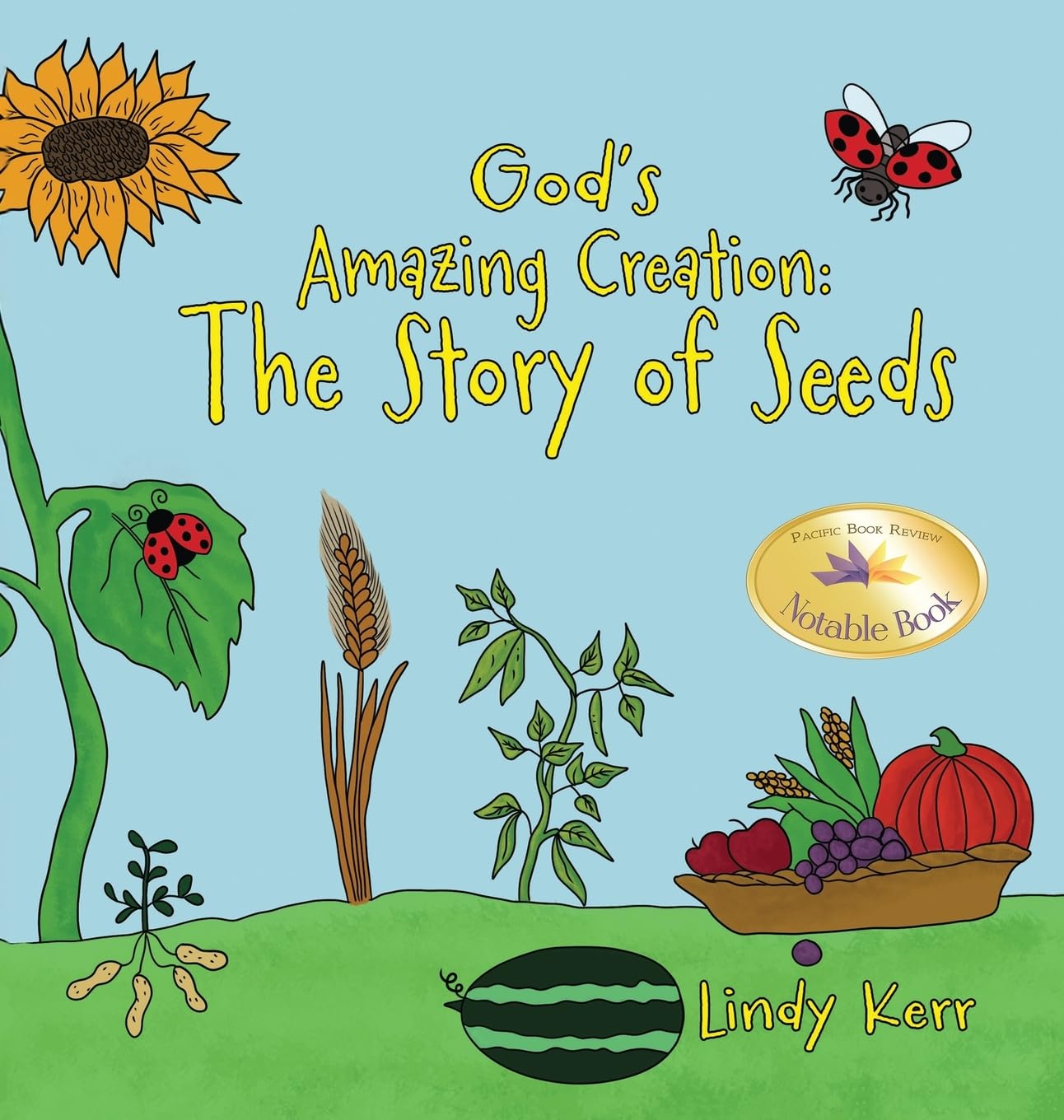 God's Amazing Creation: The Story of Seeds