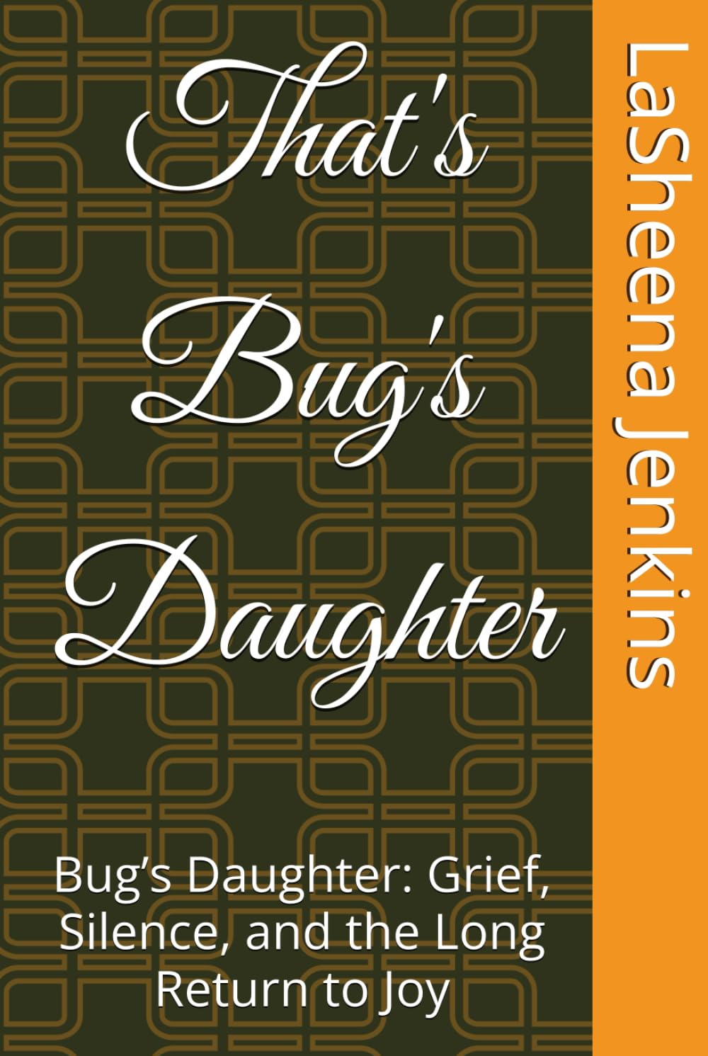 That's Bug's Daughter: Bug’s Daughter: Grief, Silence, and the Long Return to Joy