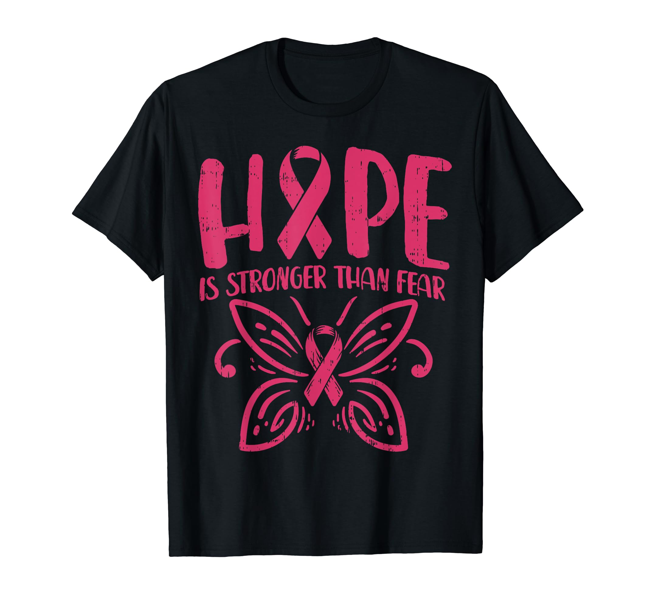 Hope Is Stronger Than Fear Pink Butterfly Breast Cancer Gift T-Shirt