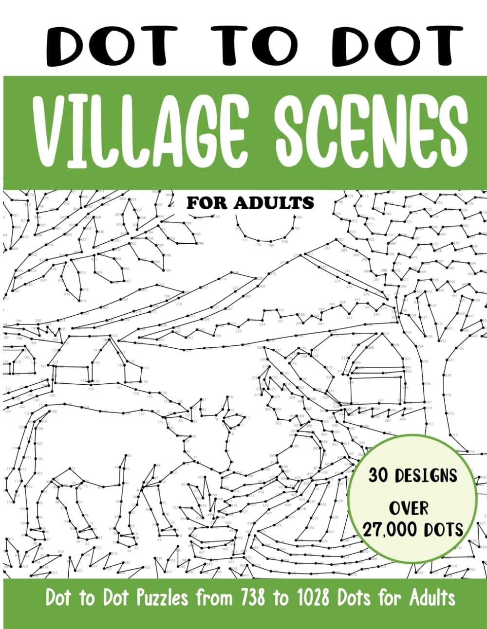 Dot to Dot Village Scenes for Adults: Village Scenes Connect the Dots Book for Adults (Over 27000 dots) (Dot to Dot Books for Adults)