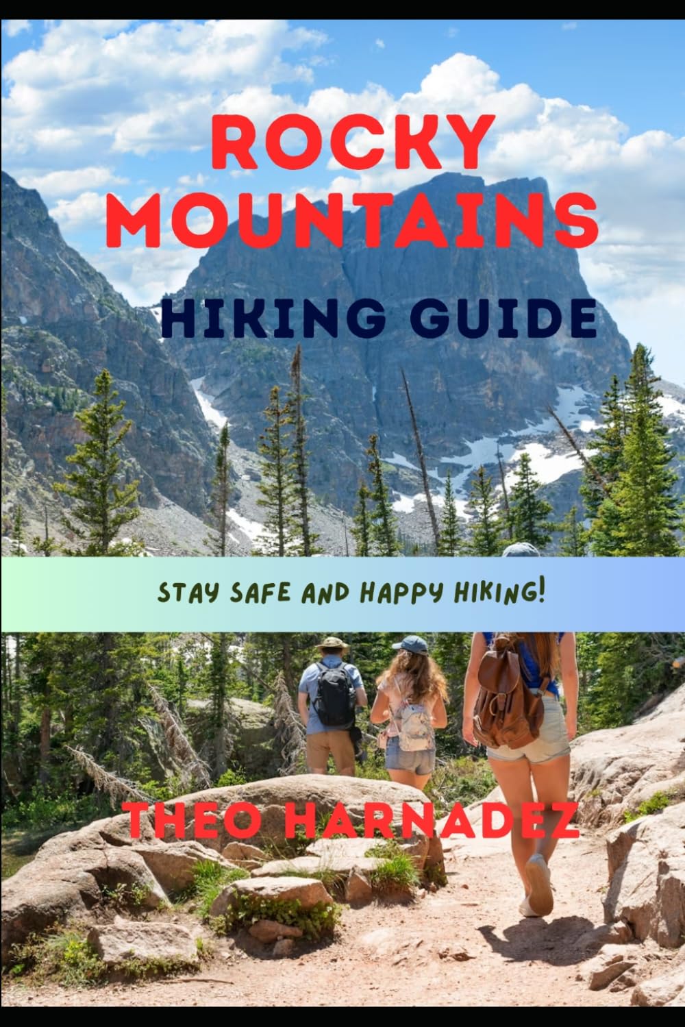 ROCKY MOUNTAINS HIKING GUIDE (UNTAMED ROUTES SERIES)