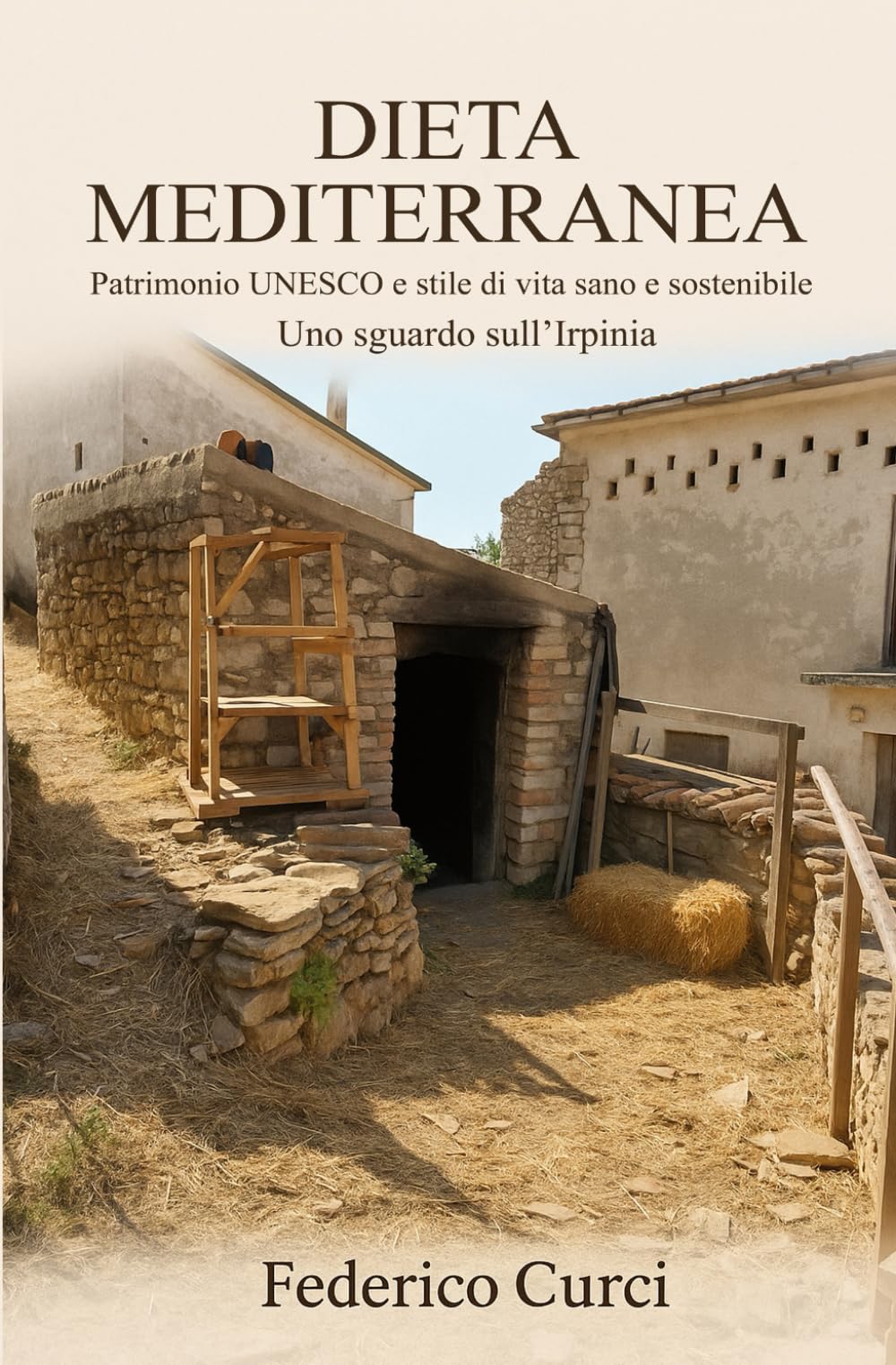 Dieta Mediterranea: Patrimonio UNESCO e stile di vita sano e sostenibile. Uno sguardo sull'Irpinia