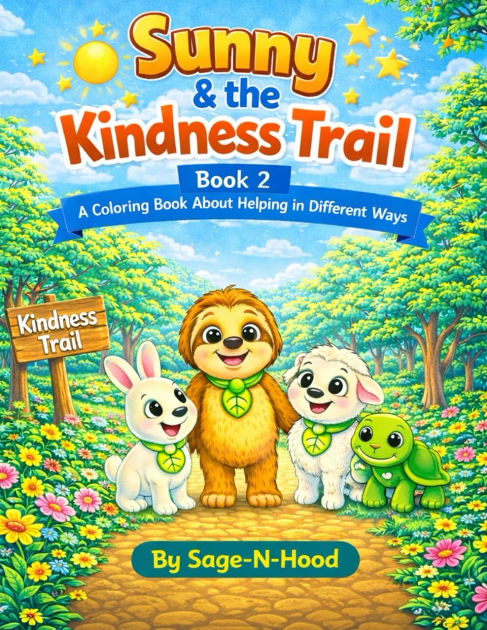 Sunny & The Kindness Trail: A Coloring Book About Helping in Different Ways