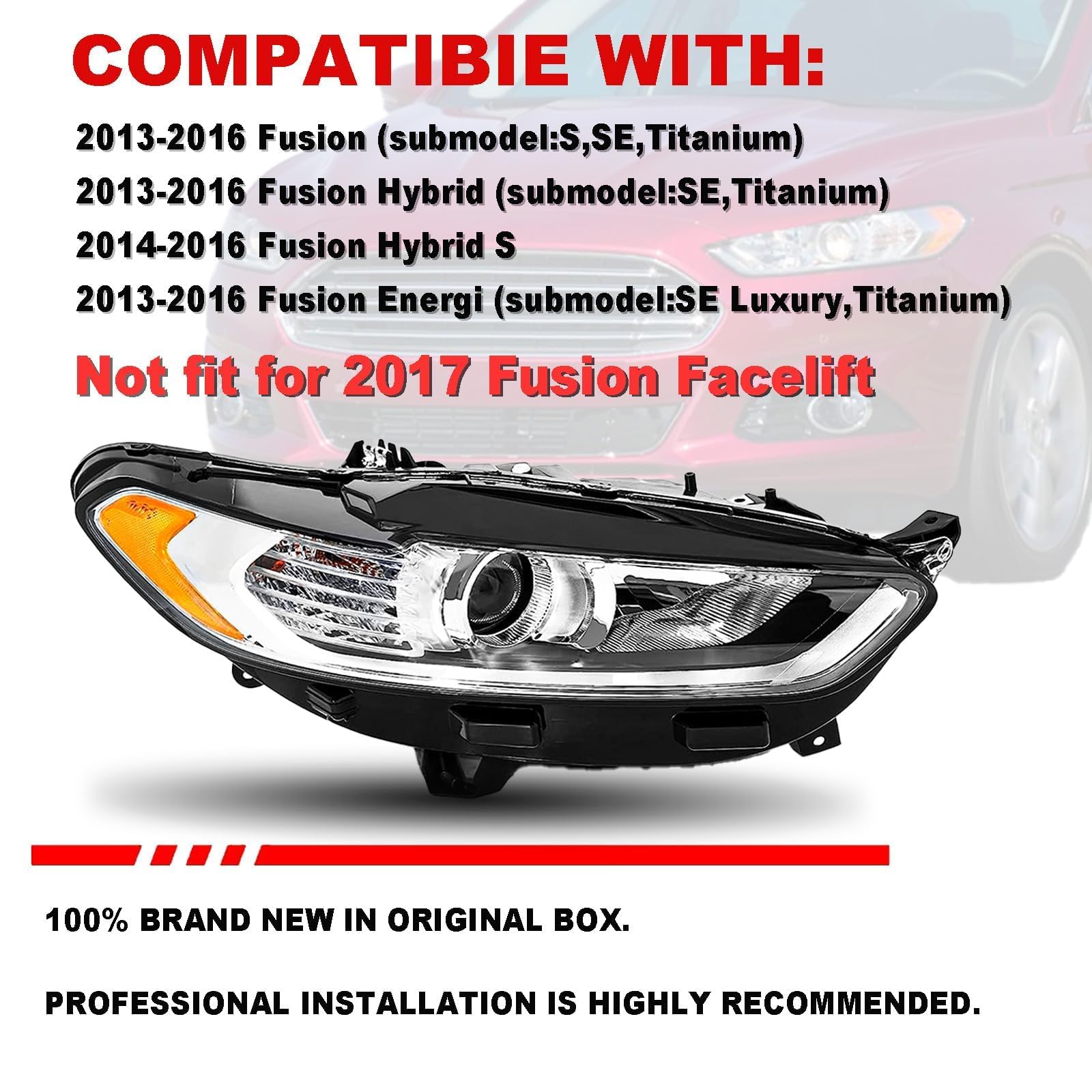 Headlight with bulbs Compatible with 2013 - Key Features