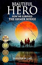 Beautiful Hero: How We Survived the Khmer Rouge