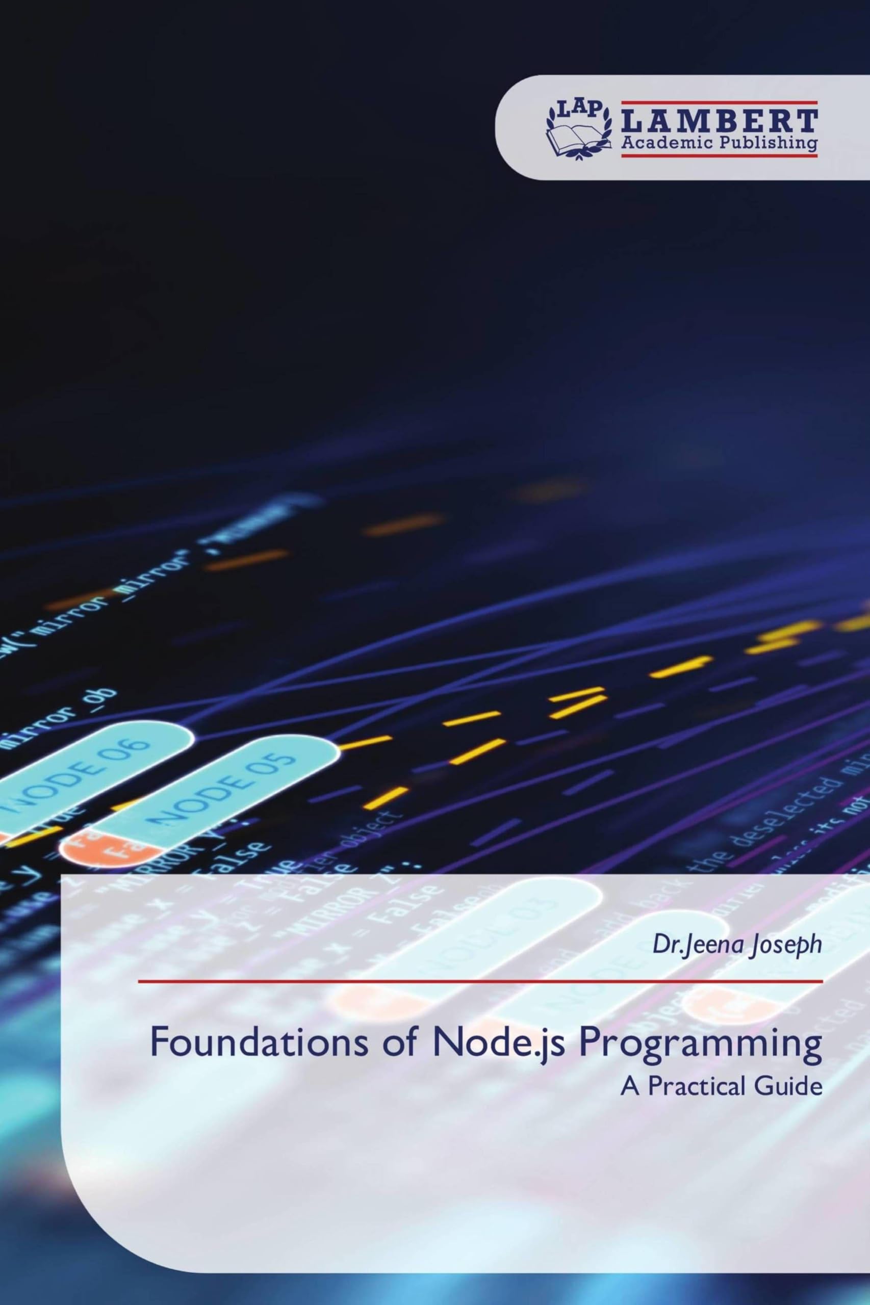 Foundations of Node.js Programming: A Practical Guide