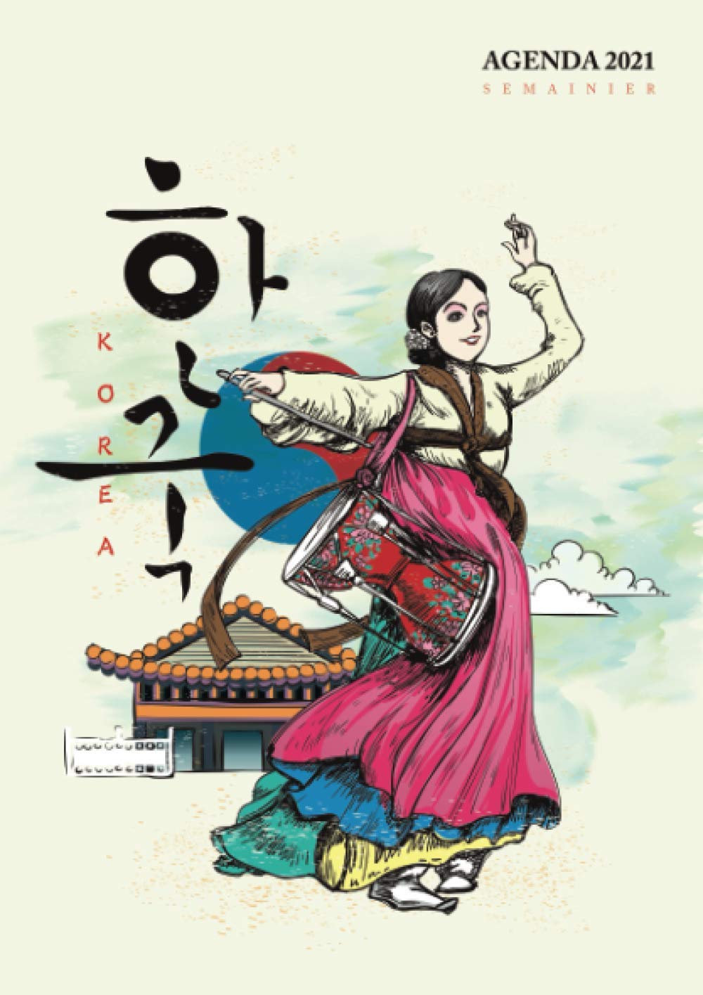 Hyi Nuna EditionsAgenda 2021 « Fille en Hanbok »: Agenda semainier 2021 - Hyi Nuna Editions - Petit Format Poche A5 - Cadeau pour tous les fans de dramas (coréens, japonais, chinois) et de Kpop (Army)