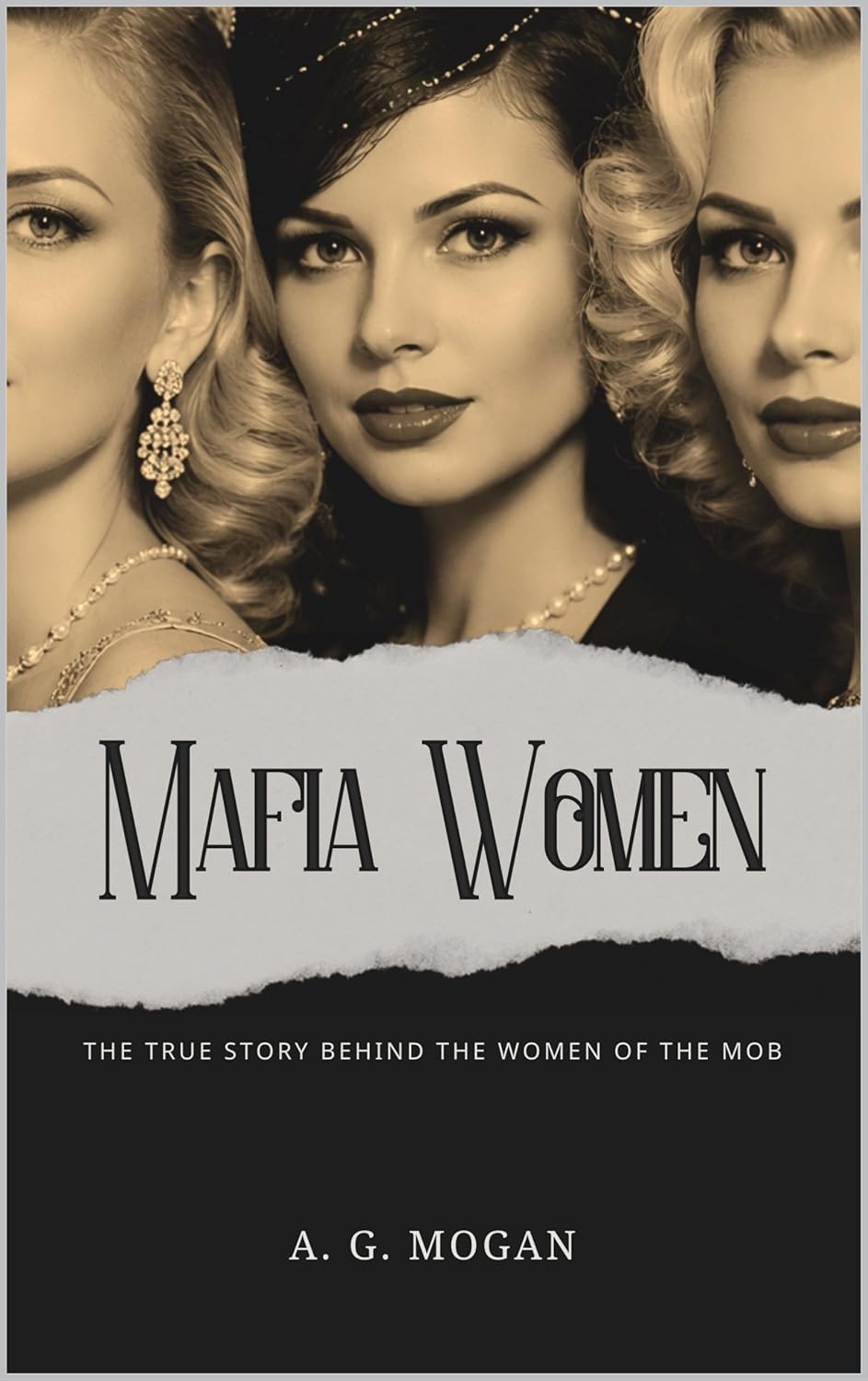 Mafia Women (The True Story Behind the Women of the Mob)      Kindle Edition