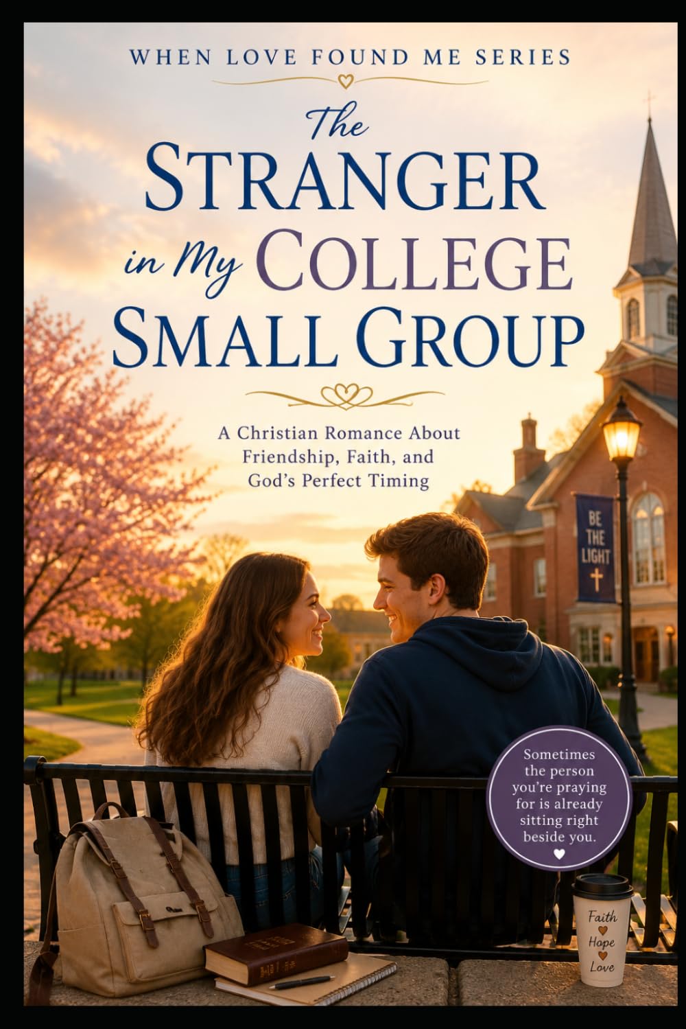The Stranger in My College Small Group (When God Found Me)