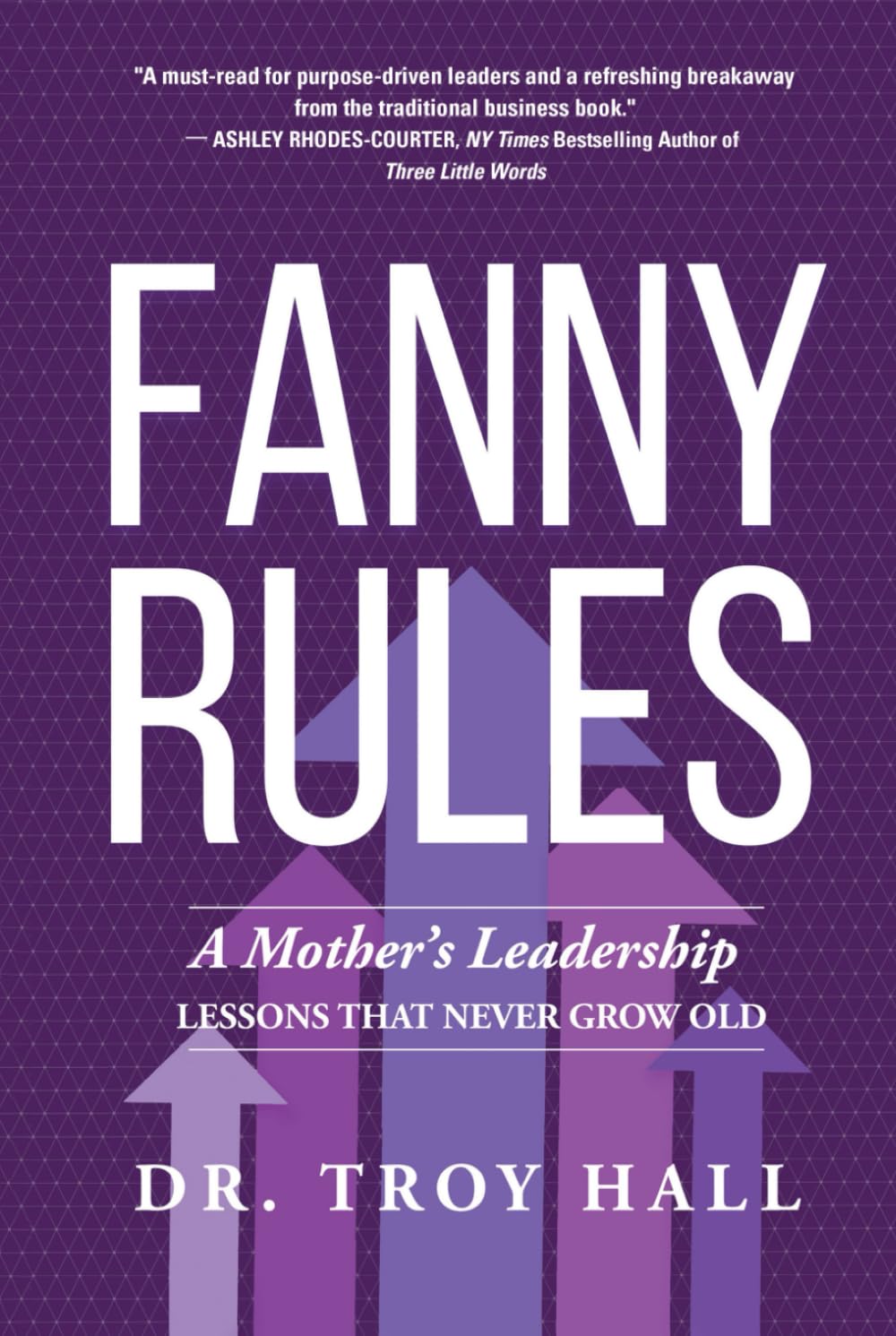 Fanny Rules: A Mother’s Leadership Lessons that Never Grow Old