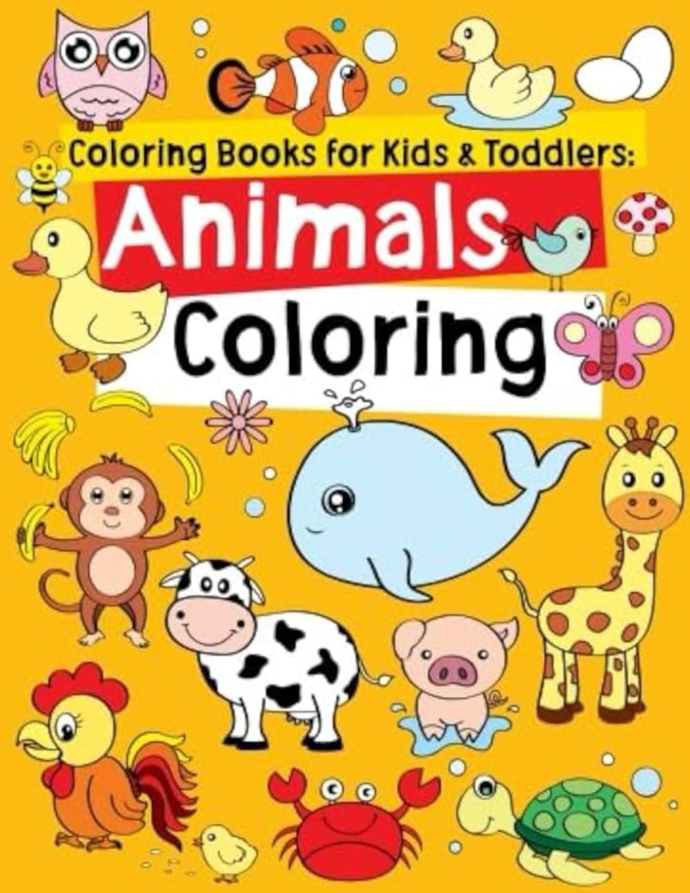 Animals Cute and Funny: Bold and Easy Coloring Book for Kids and Adults