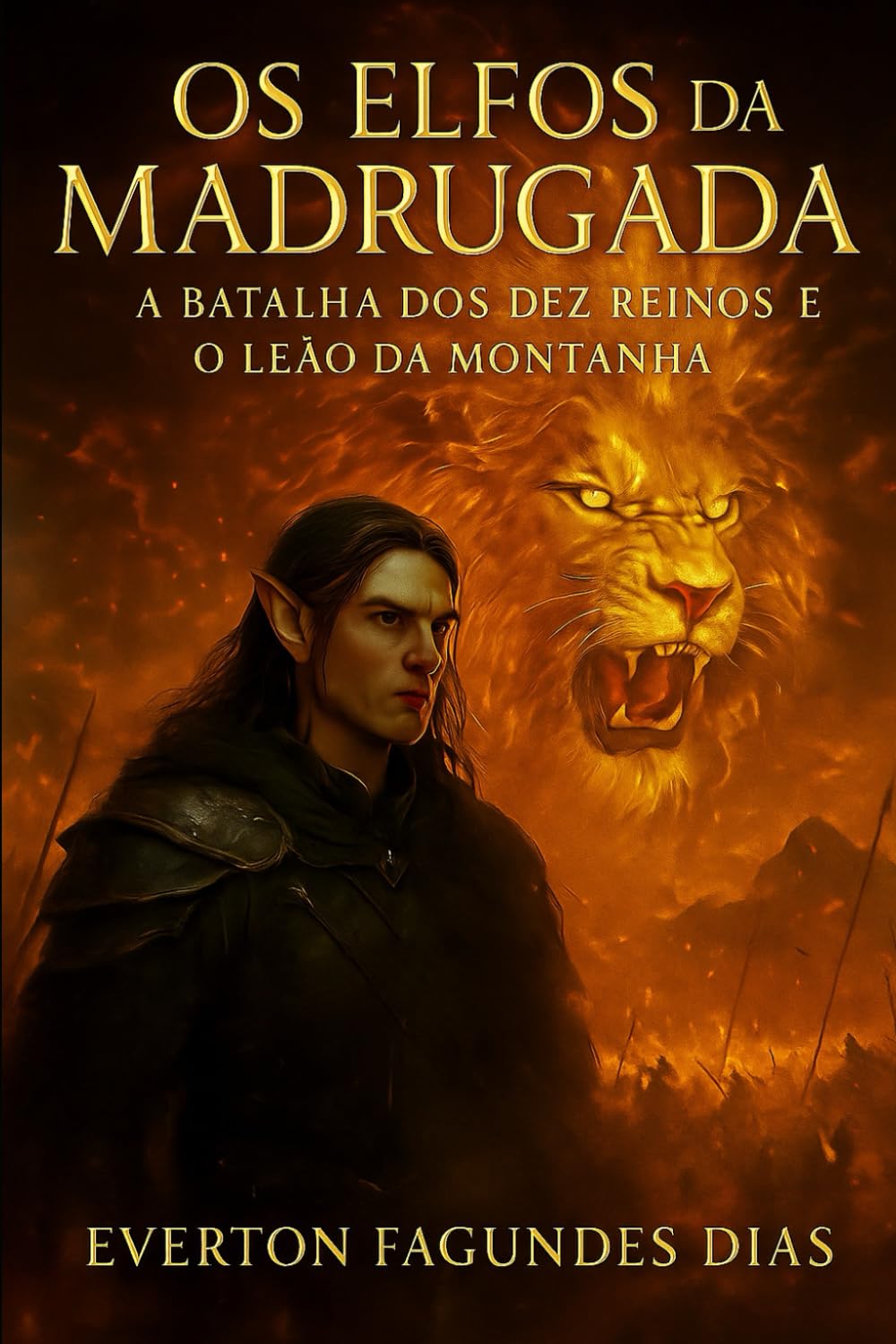 OS ELFOS da MADRUGADA: A BATALHA DOS DEZ REINOS E O LEÃO DA MONTANHA