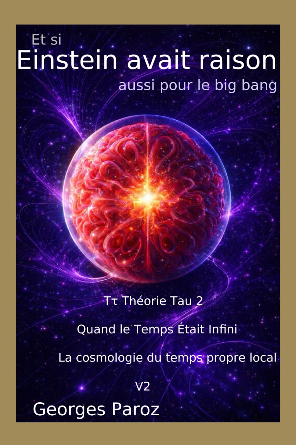 Einstein avait raison: Tτ Théorie Tau