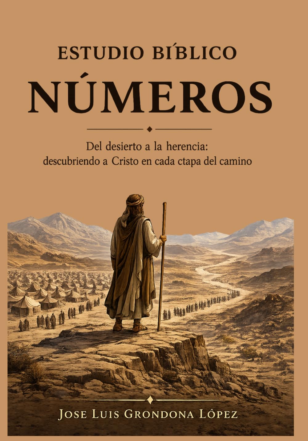 Estudio Bíblico Números: Del desierto a la herencia: descubriendo a Cristo en cada etapa del camino