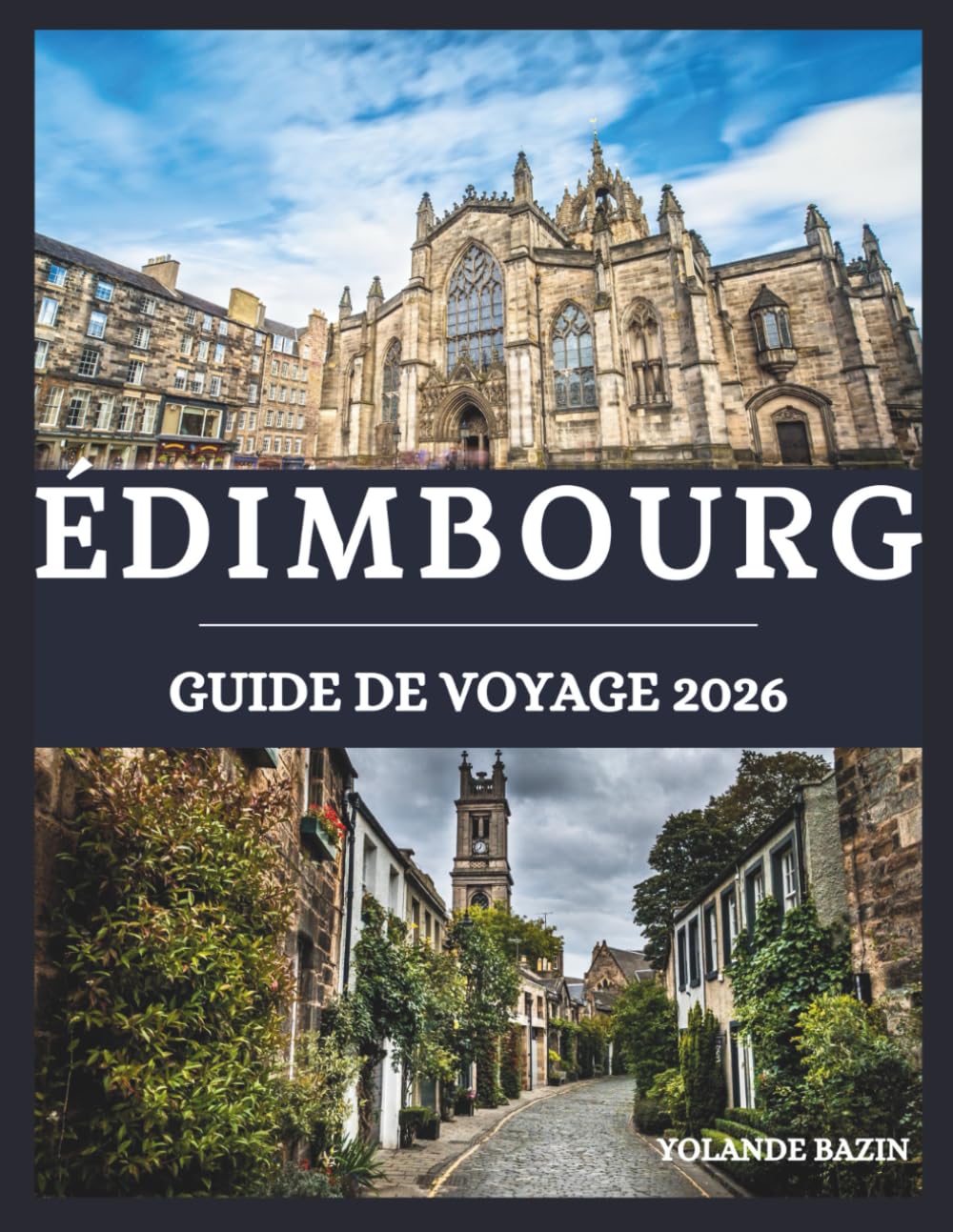 Édimbourg Guide de voyage 2026: Découvrez Édimbourg à votre façon –Créez votre voyage parfait avec des conseils personnalisés pour les amateurs d'histoire, les gourmets et les aventuriers