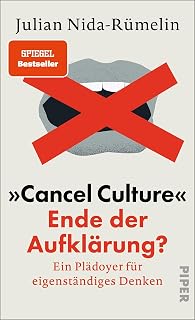 »Cancel Culture« – Ende der Aufklärung?: Ein Plädoyer für eigenständiges Denken (German Edition)