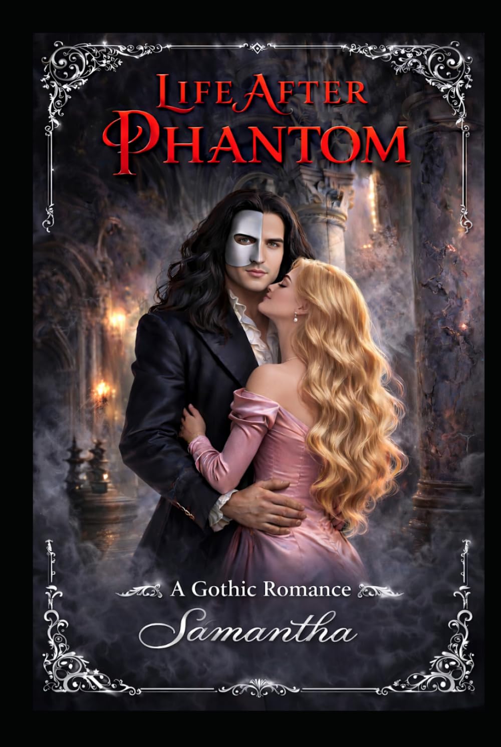 Life After Phantom: A Gothic Romance – 3rd Revised Edition