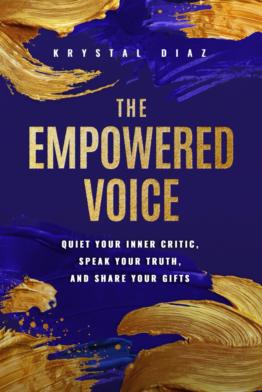 The Empowered Voice: Quiet Your Inner Critic, Speak Your Truth, and Share Your Gifts      Paperback – March 13, 2026