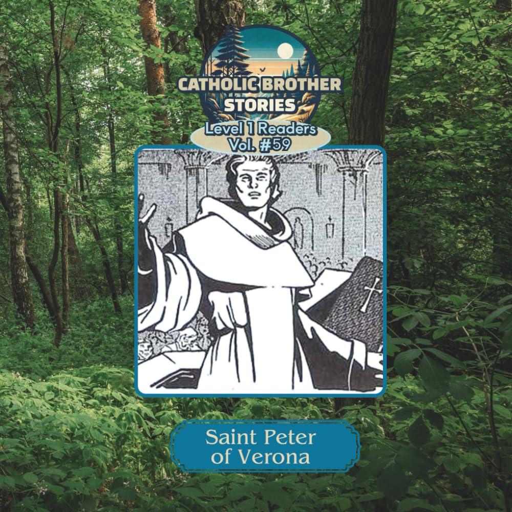 Catholic Brother Stories: Saint Peter of Verona