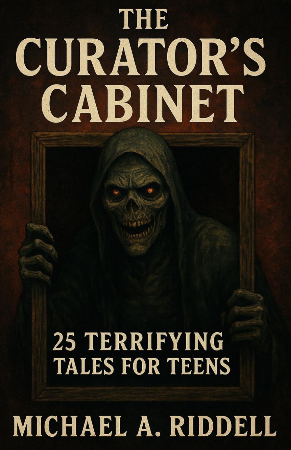 The Curator’s Cabinet: 25 Terrifying Tales for Teens