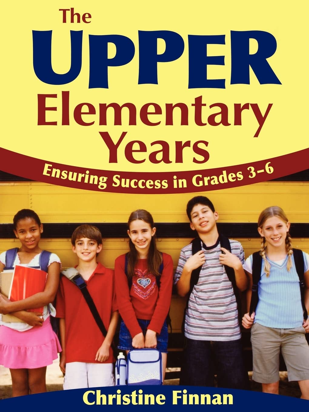 The Upper Elementary Years: Ensuring Success in Grades 3-6