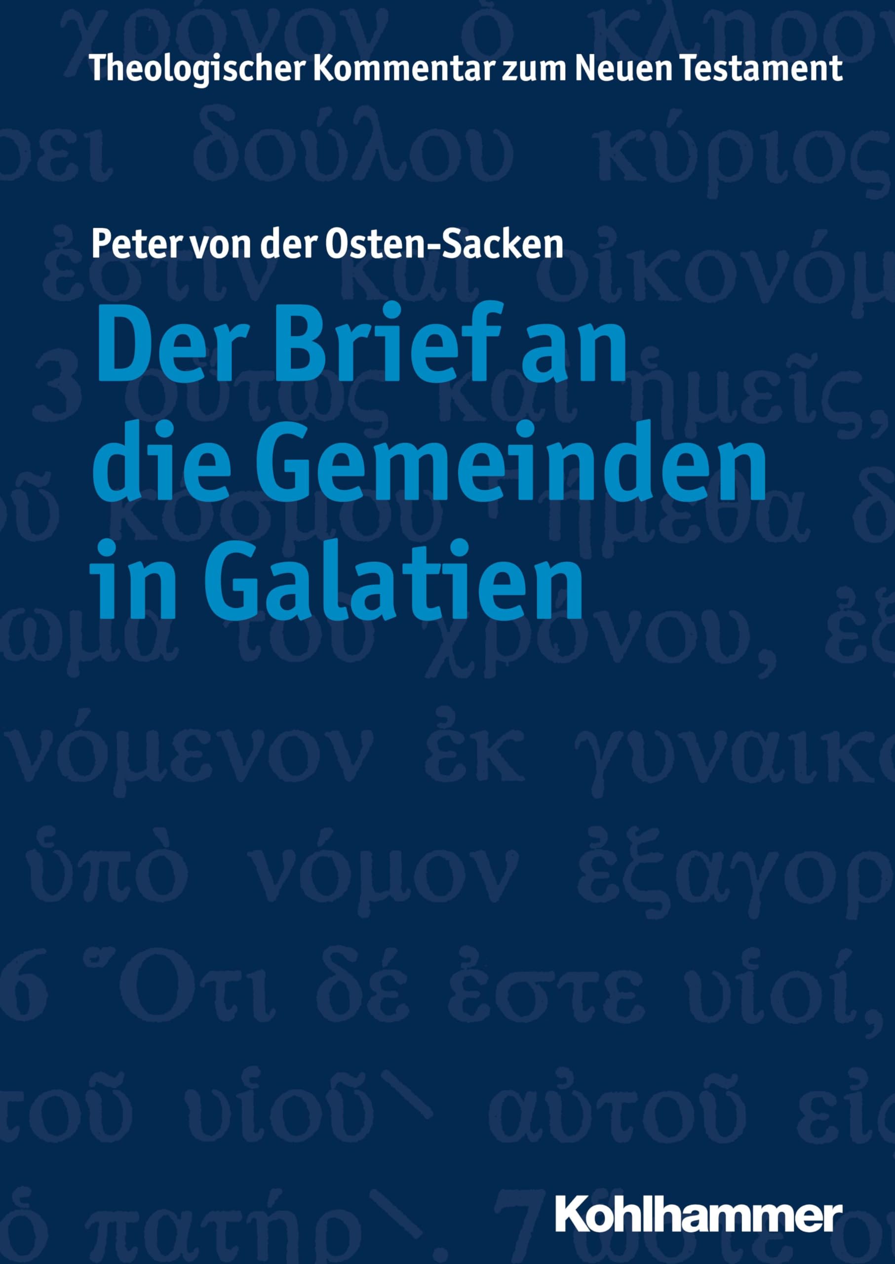 Der Brief an die Gemeinden in Galatien (Theologischer Kommentar zum Neuen Testament (ThKNT), 9, Band 9)