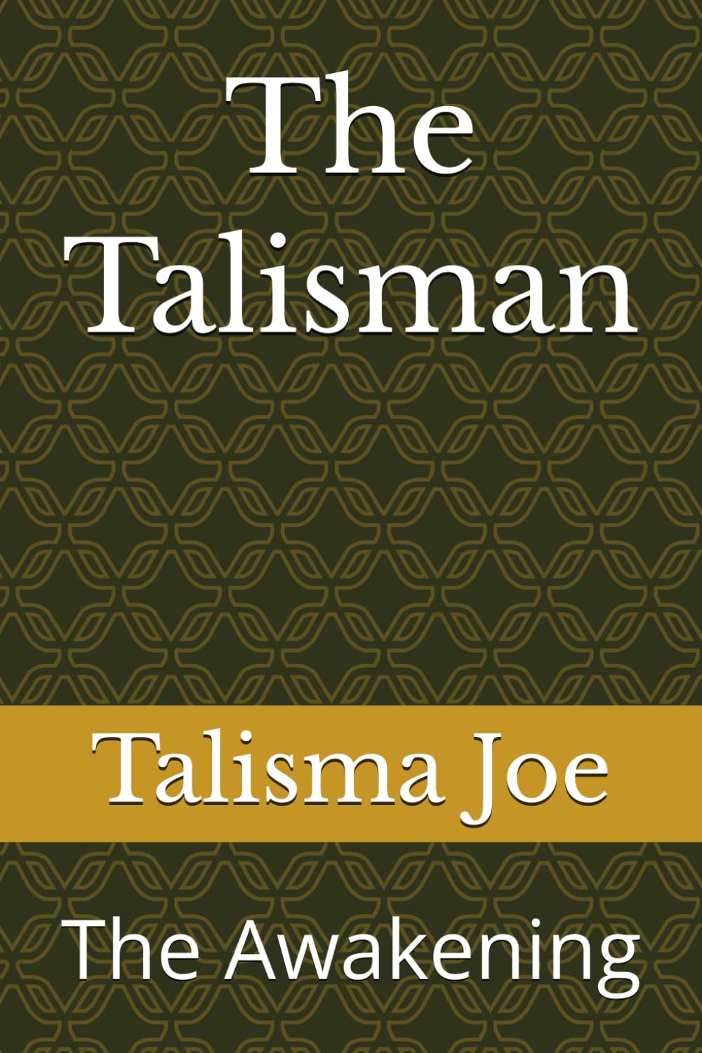 The Talisman: The Awakening (The Talisman: The Chronicle of Fire)