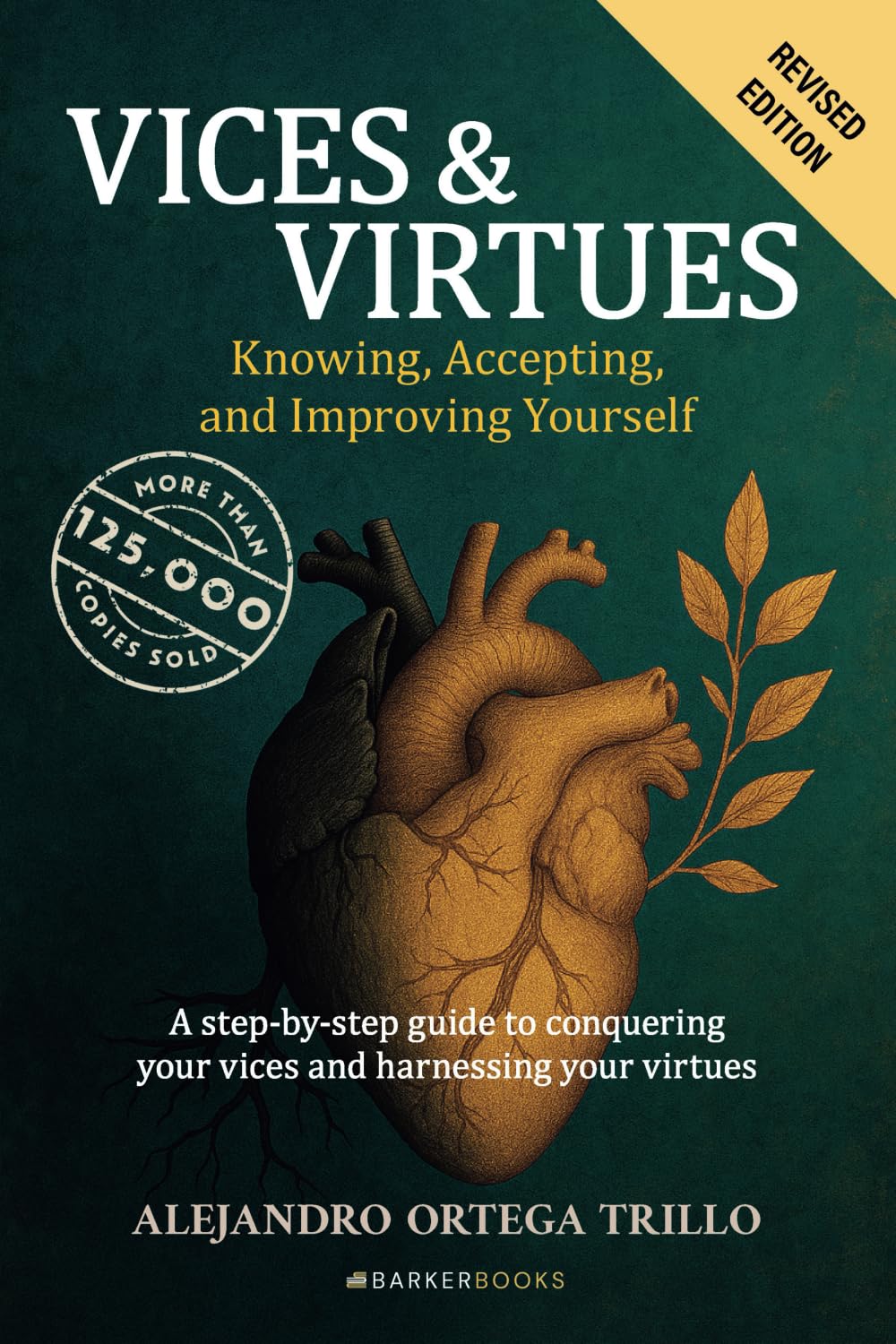 VICES & VIRTUES. Knowing, Accepting, and Improving Yourself: A step-by-step guide to conquering your vices and harnessing your virtues