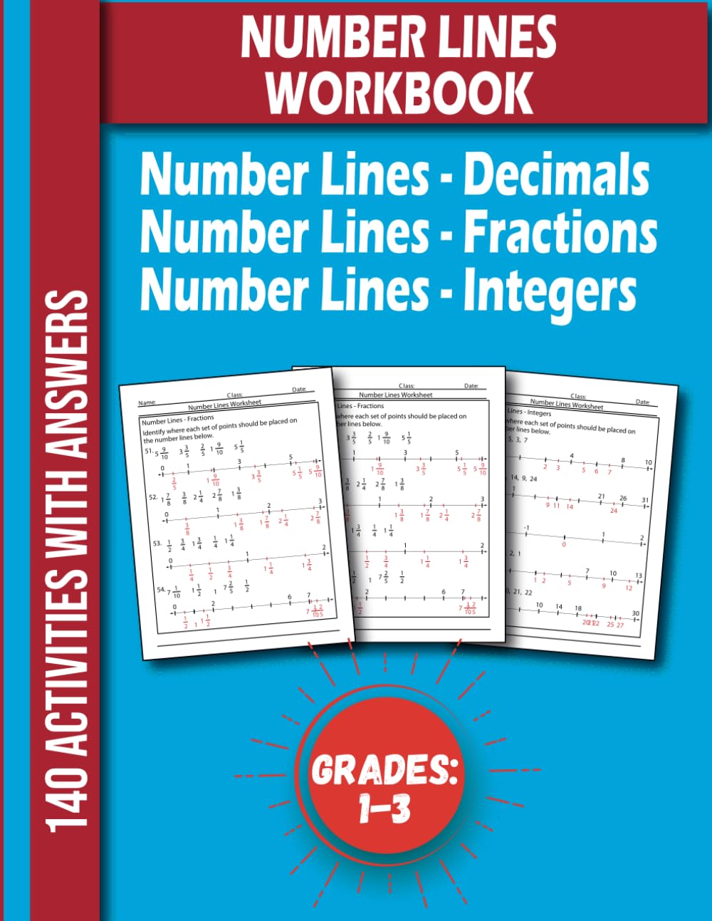 NUMBER LINES WORKBOOK For Kids Grades 1-3: Number Lines - Decimals, Number Lines - Fractions, Number Lines - Integers, Positive and Negative Numbers Workbook, Integers, and Fractions, and Decimals: