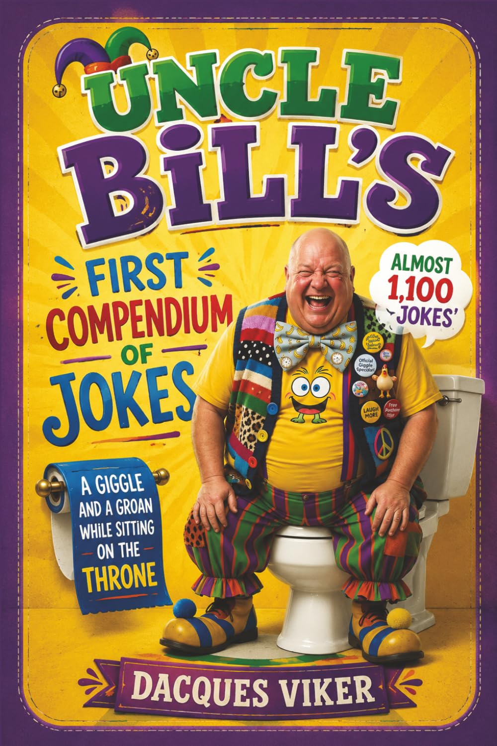 Uncle Bill's First Compendium of Jokes: A Variety of jokes for every occasion.
