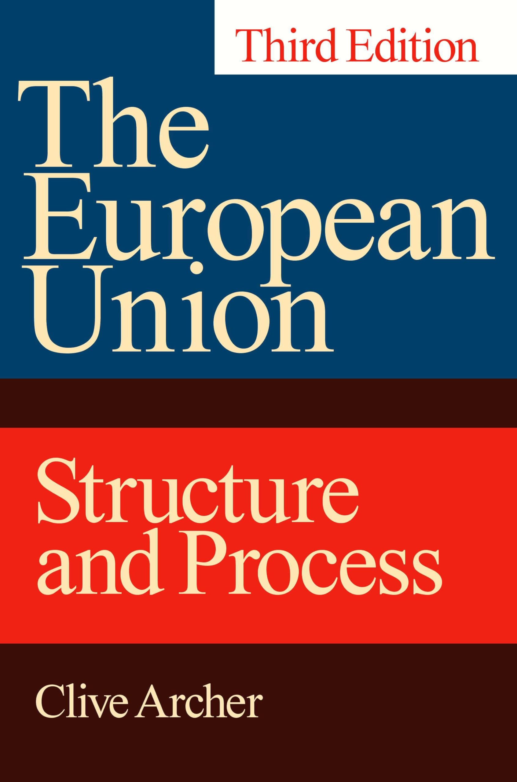 European Union: Structure And Process, Third Edition