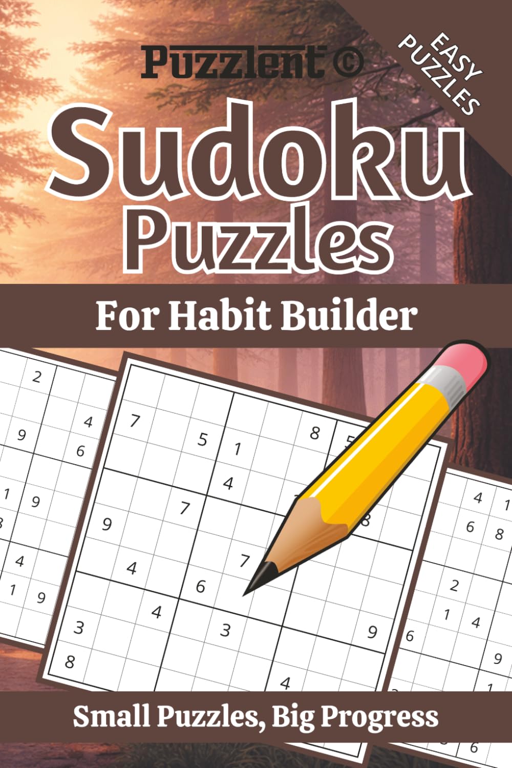 Sudoku Puzzles for Habit Builder: Sudoku for Daily Routine and Discipline | Strengthen Focus, Build Consistency, and Stay Sharp | 6×9 Inches, 110 Pages | 50+ Puzzles | Solutions Included