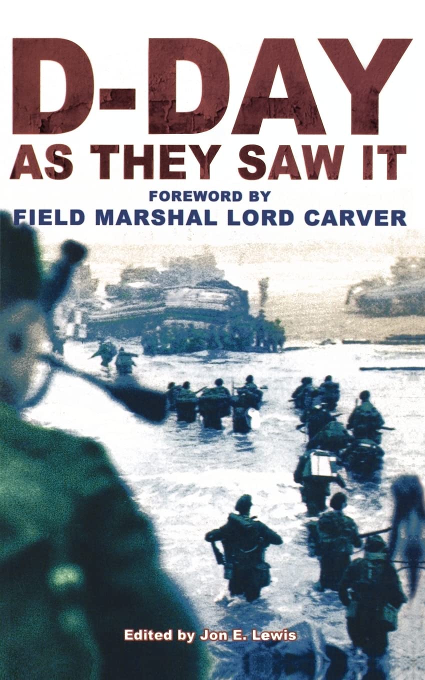 D-Day as They Saw It: The story of the battle by those who were there